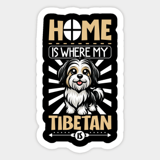 Home is with my Tibetan Terrier Sticker